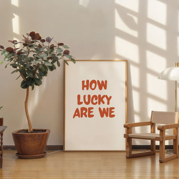 how lucky are we typography poster minimalist modern wall decor living room