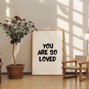 minimalist typography poster you are so loved inspirational wall art