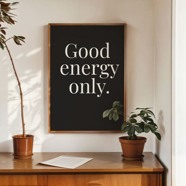 minimalist typography poster good energy only quote