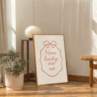 minimalist romantic typography poster how lucky are we