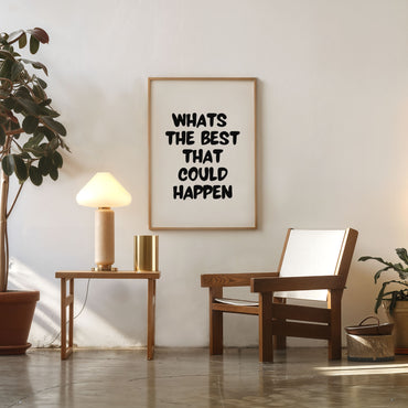 minimalist inspirational typography poster whats the best that could happen
