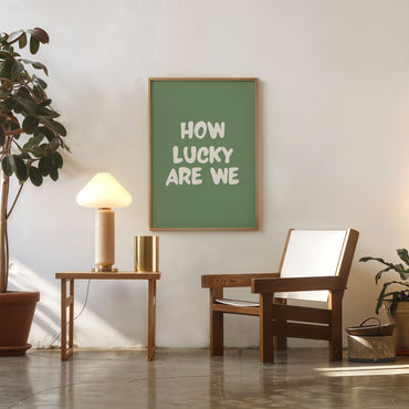 how lucky are we typography poster minimalist green wall art living room decor