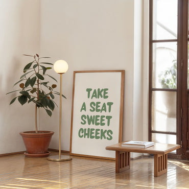minimalist funny typography poster take a seat sweet cheeks