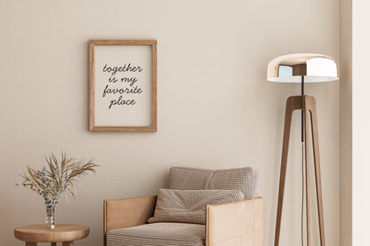 minimalist romantic wall decor together is my favorite place typography print