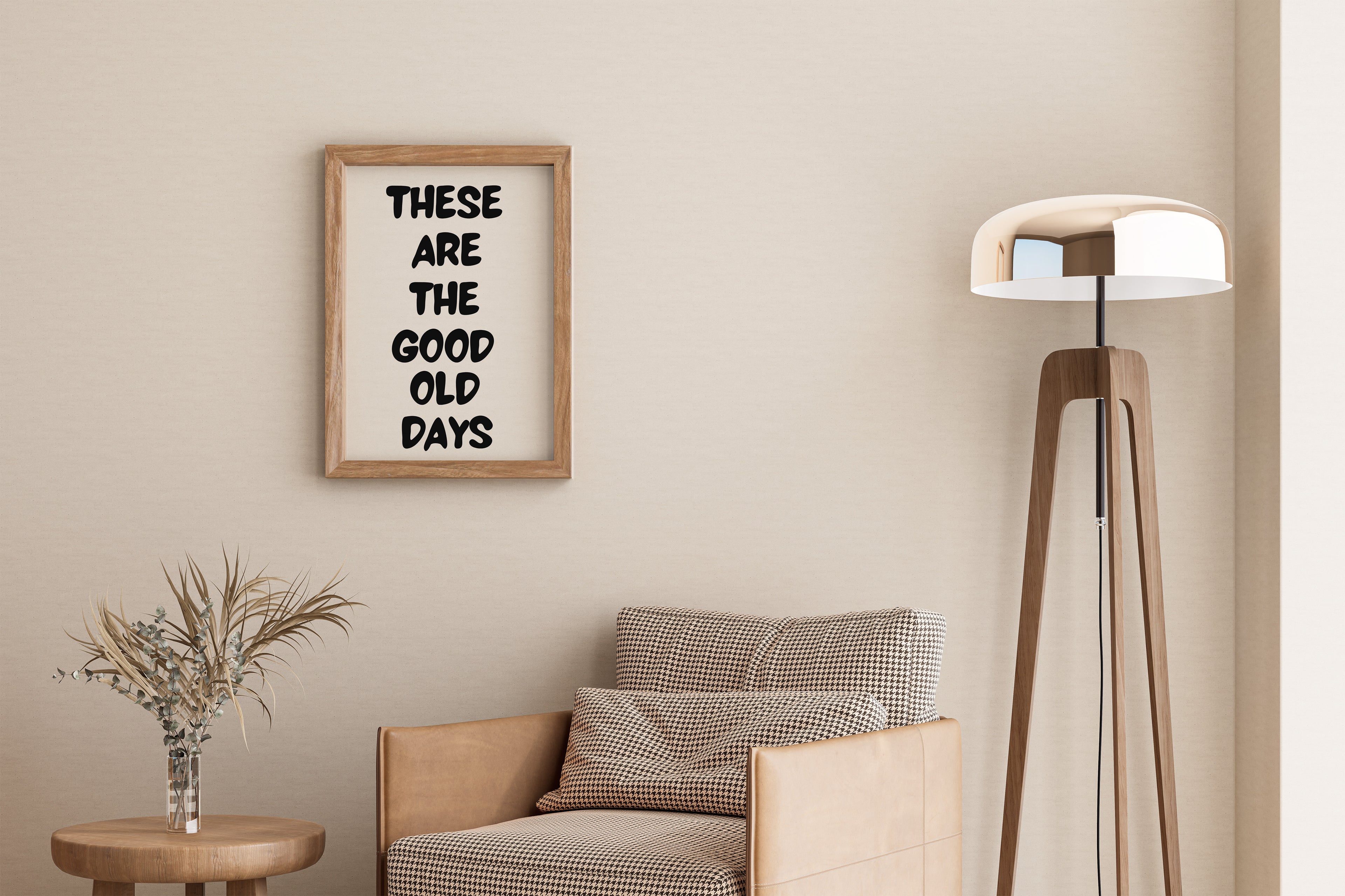 modern inspirational wall art these are the good old days poster