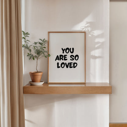 you are so loved printable wall art modern minimalist home decor