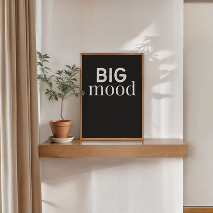 big mood typography wall art poster minimalist quote