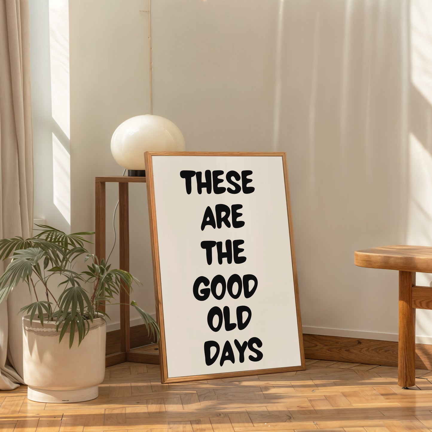 minimalist quote wall decor these are the good old days typography print